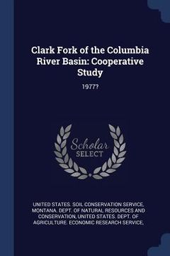 portada Clark Fork of the Columbia River Basin: Cooperative Study: 1977? (in English)
