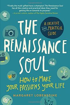 portada The Renaissance Soul: How to Make Your Passions Your Life―A Creative and Practical Guide (en Inglés)