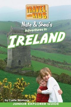 portada Nate & Shea's Adventures in Ireland: by Travel With Kids (en Inglés)