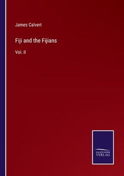 portada Fiji and the Fijians: Vol. II (en Inglés)