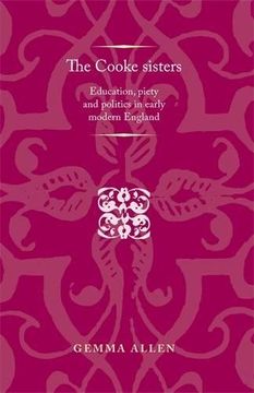 portada The Cooke sisters (Politics, Culture and Society in Early Modern Britain) (en Inglés)