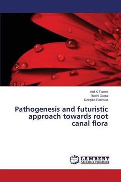 portada Pathogenesis and futuristic approach towards root canal flora