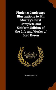 portada Finden's Landscape Illustrations to Mr. Murray's First Complete and Uniform Edition of the Life and Works of Lord Byron