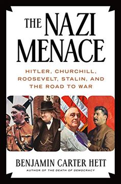 portada The Nazi Menace: Hitler, Churchill, Roosevelt, Stalin, and the Road to war