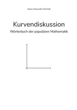 portada Kurvendiskussion: Wörterbuch der populären Mathematik (en Alemán)