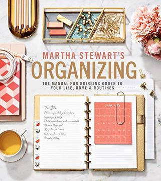 portada Martha Stewart's Organizing: The Manual for Bringing Order to Your Life, Home & Routines (in English)