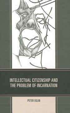 portada intellectual citizenship and the problem of incarnation (en Inglés)