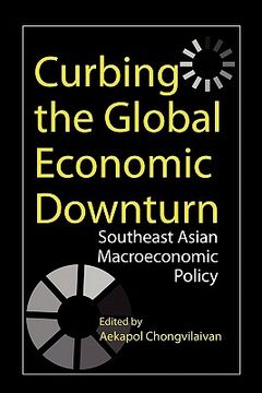 portada curbing the global economic downturn: southeast asian macroeconomic policy (in English)
