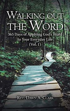 portada Walking out the Word: 365 Days of Applying God'S Word to Your Everyday Life (Vol. 1) 