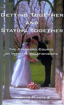 portada getting together and staying together: the stanford university course on intimate relationships (en Inglés)