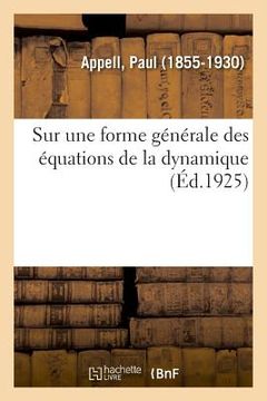 portada Sur Une Forme Générale Des Équations de la Dynamique (en Francés)
