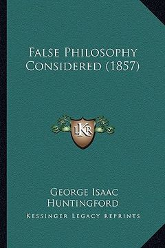 portada false philosophy considered (1857) (in English)