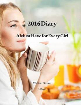 portada 2016 Diary: A Must have Diary for every Girl (en Inglés)