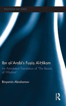 portada Ibn Al-Arabi's Fusus Al-Hikam: An Annotated Translation of "The Bezels of Wisdom" (Routledge Sufi Series) (en Inglés)