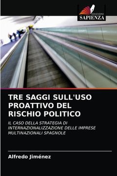 portada Tre Saggi Sull'uso Proattivo del Rischio Politico (in Italian)