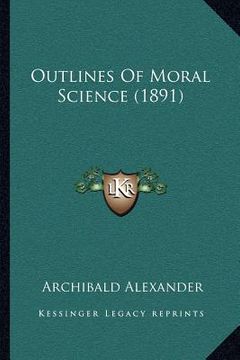 portada outlines of moral science (1891) (en Inglés)