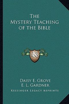 portada the mystery teaching of the bible (in English)