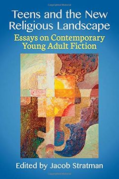 portada Teens and the new Religious Landscape: Essays on Contemporary Young Adult Fiction (in English)
