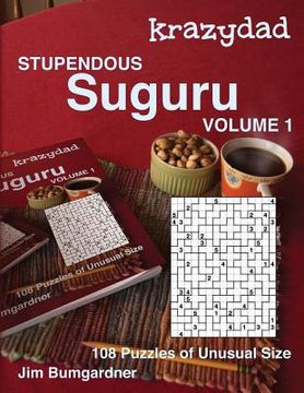 portada Krazydad Stupendous Suguru Volume 1: 108 Puzzles of Unusual Size (en Inglés)