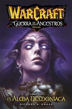 portada Warcraft. La Guerra de los Ancestros 2. El Alma Demoniaca (in Spanish)