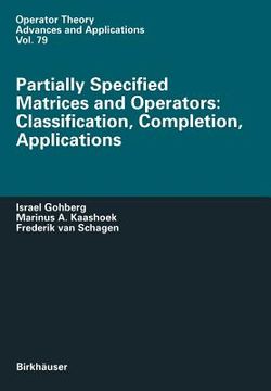 portada partially specified matrices and operators: classification, completion, applications (in English)