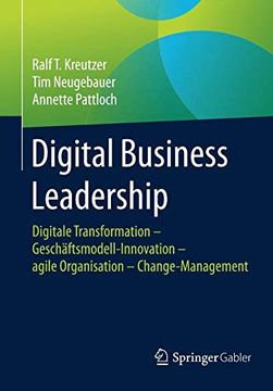 portada Digital Business Leadership: Digitale Transformation – Geschäftsmodell-Innovation – Agile Organisation – Change-Management (en Alemán)