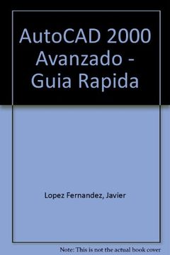portada Autocad 2000 Avanzado - Guia Rapida