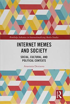 portada Internet Memes and Society: Social, Cultural, and Political Contexts (Routledge Advances in Internationalizing Media Studies) (en Inglés)