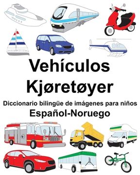 portada Español-Noruego Vehículos/Kjøretøyer Diccionario bilingüe de imágenes para niños