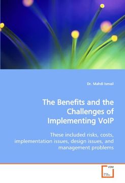 portada The Benefits and the Challenges of Implementing VoIP: These included risks, costs, implementation issues, design issues, and management problems