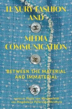 portada Luxury Fashion and Media Communication: Between the Material and Immaterial