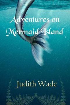 portada Adventures on Mermaid Island (en Inglés)