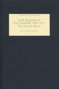 portada irish migrants in new zealand, 1840-1937: 'the desired haven' (en Inglés)