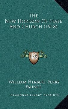 portada the new horizon of state and church (1918) (in English)