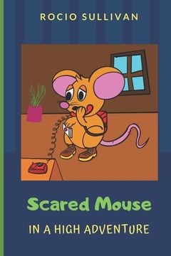 portada Scared Mouse: In a High adventure (en Inglés)