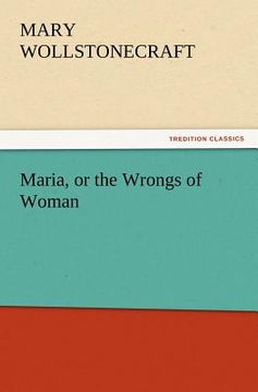 portada maria, or the wrongs of woman (en Inglés)