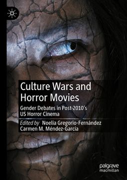 portada Culture Wars and Horror Movies: Gender Debates in Post-2010's Us Horror Cinema (en Inglés)