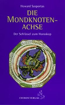portada Die Mondknotenachse: Der Schlüssel zum Horoskop (en Alemán)