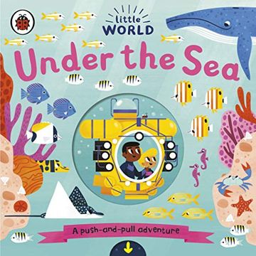portada Little World: Under the Sea: A Push-And-Pull Adventure (en Inglés)