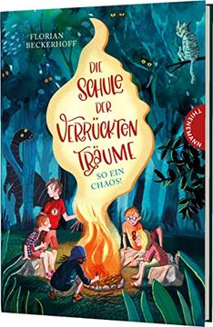 portada Die Schule der Verrückten Träume 2: So ein Chaos! Magische Abenteuergeschichte für Kinder ab 8 Jahren (2) (en Alemán)