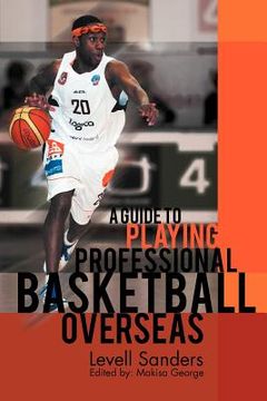 portada a guide to playing professional basketball overseas (en Inglés)