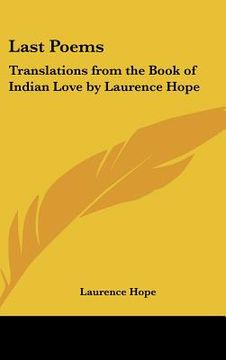 portada last poems: translations from the book of indian love by laurence hope (in English)