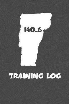 portada Training Log: Vermont Training Log for tracking and monitoring your training and progress towards your fitness goals. A great triath