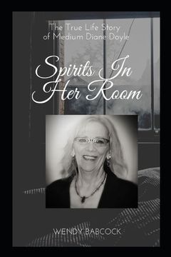 portada Spirits In Her Room: The True Life Story of Medium, Diane Doyle (in English)