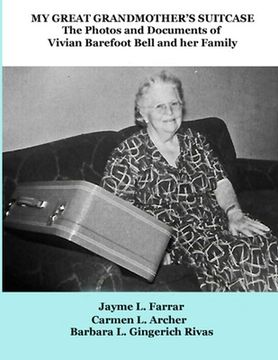 portada My Great Grandmother's Suitcase: The Photos and Documents of Vivian Barefoot Bell and her Family (en Inglés)