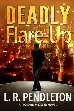 portada Deadly Flare-Up: A Richard McCord Novel (en Inglés)