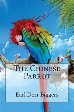 portada The Chinese Parrot Earl Derr Biggers (en Inglés)