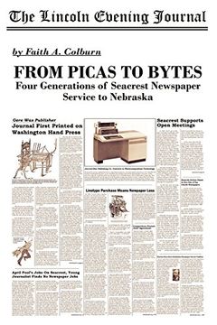 portada From Picas To Bytes: Four Generations of Seacrest Newspaper Service to Lincoln