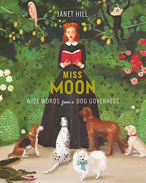 portada Miss Moon: Wise Words From a dog Governess (en Inglés)