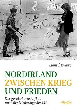 portada Nordirland Zwischen Krieg und Frieden: Der Gescheiterte Aufbau Nach der Niederlage der ira (en Alemán)